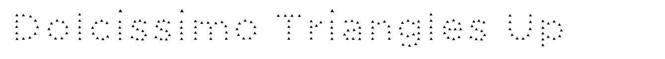 Dolcissimo Triangles Up
